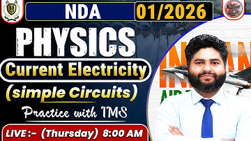 Current Electricity (Simple Circuits) NDA 1 2026 Physics Class | Practice With IMS Sir | NDA 1 2026