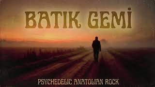 Batık Gemi 70S Psychedelic Anatolian Rock (Cover)