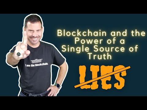 Blockchain and the Power of a Single Source of Truth – George Levy