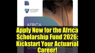Apply Now for the Africa Scholarship Fund 2026: Kickstart Your Actuarial Career!