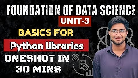 FOD Unit 3 | Learn Basics of Python Libraries (NumPy, Pandas, Matplotlib)