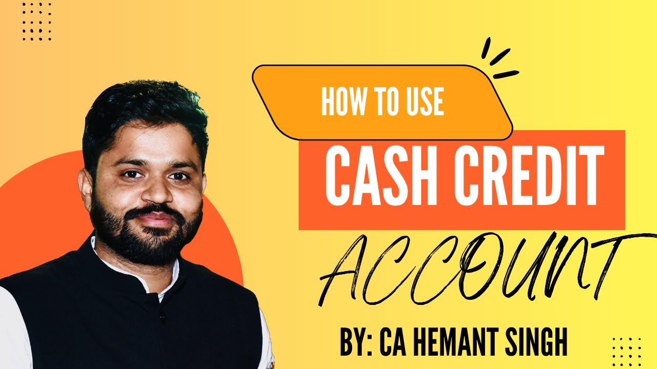 How to use CC Account | what is Cash Credit | Cash Credit 
