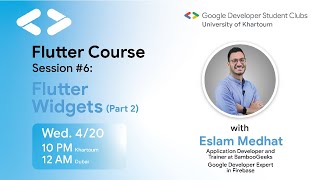 Flutter - Session #6 (Widgets, Part 2)