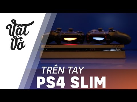 Video Vật Vờ| Trên bàn PS4 mới (slim): mỏng hơn, nhẹ hơn... - youtube