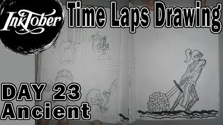 Inktober 23 Ancient Time Laps Drawing - Imaginary Dream |