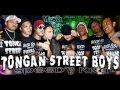 Tongan street boys speedy kru  oua te ke tui koe ki ai