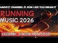 Running Music 150BPM|Angry? Good. Channel It — Run Like You Mean It|1 Hour Workout BGM 2026
