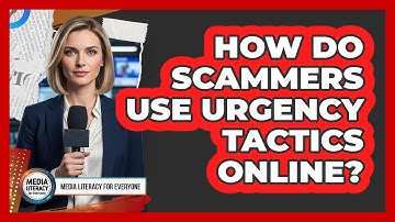 How Do Scammers Use Urgency Tactics Online?