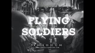 U.S. ARMY AIR MOBILE INFANTRY  'FLYING SOLDIERS'  1958 HELICOPTER ASSAULT MOVIE   48924