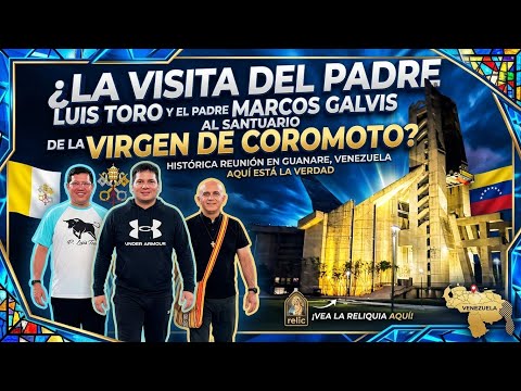 🔴Beautiful Visit of Father Toro and Father Marcos to the Shrine of the Patroness of Venezuela 🇻🇪