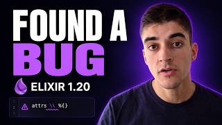 Elixir 1.20 Found a Bug in My Phoenix App