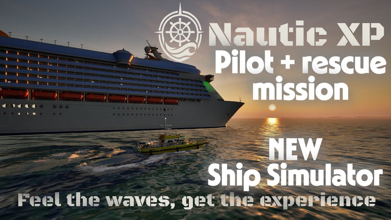 Ships Simulator – Nautic XP Realistic Pilot & Rescue Missions  Stunning Ship Simulation 2025