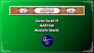 Mustafa Gharbi - Quran Surah 19 Maryam