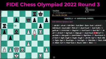 D Gukesh vs Gabriel Sargissian - FIDE Chess Olympiad 2022 Round 6