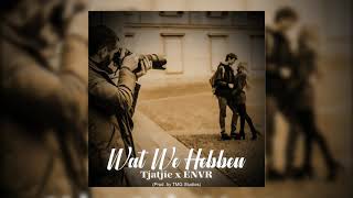Tjatjie Ft. ENVR - Wat We Hebben (prod by TMG Studio)