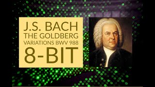 Bach The Goldberg Variations BWV 988 Complete - 8 bit classical music - 8 bit Bach - 8bit Bach