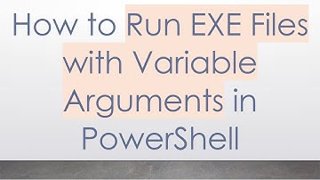 How to Run EXE Files with Variable Arguments in PowerShell
