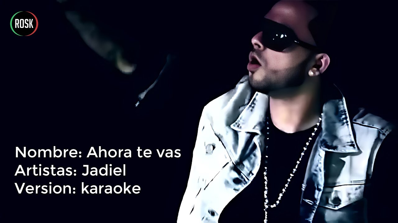 Ahora te vas Jadiel Karaoke YouTube