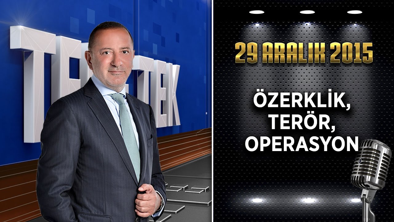 Teke Tek - 29 Aralık 2015 (Özerklik, Terör, Operasyon)
