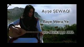Ayşe Şewaqî - Bayê Wera Ye 