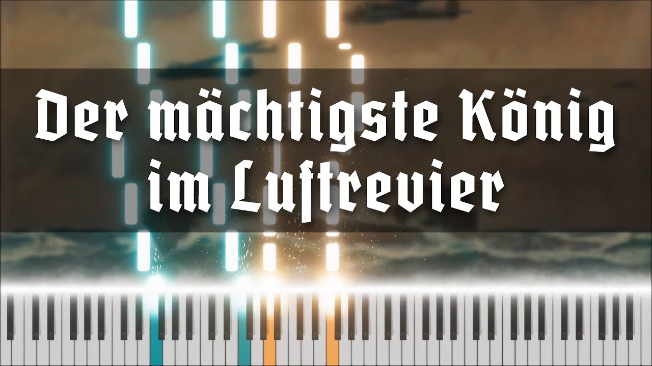 Der mächtigste König im Luftrevier - Deutsches Soldatenlied (KLAVIER / PIANO)