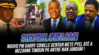 NOUVO PM GARRY CONILLE GENTAN METE PYEL ATÈ A MEZANMI TIMOUN PA ANTRE NAN JANDAM !!!