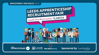 Leeds Apprenticeship Recruitment Fair 2024 (Book Now)