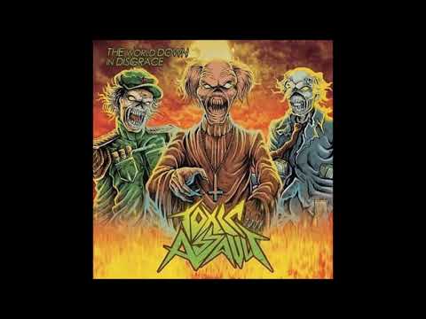 Toxic Assault - The World Down in Disgrace (EP, 2018)