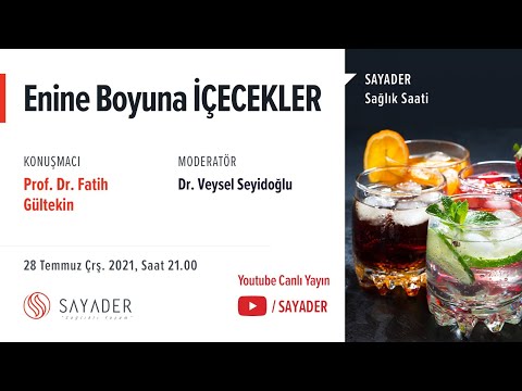 Enine Boyuna İçecekler - Prof. Dr. Fatih Gültekin  - SAYADER Sağlık Saati