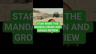 STAR WARS THE MANDALORIAN AND GROGU REVIEW #starwars #themandalorian #grogu #davefiloni #jonfavreau