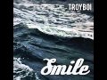 Smile by troyboi mp3