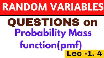 probability mass function questions|discrete probability distribution|random variables| statistics