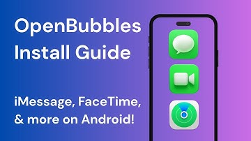 OpenBubbles Install Guide (iMessage on Android, 100% Free!)
