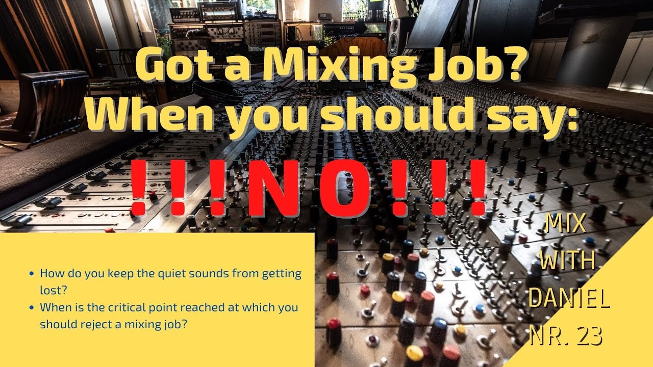When to say NO to a Mix Job! And What to do with the QUIETER PARTS in