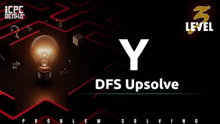Problem Y | DFS sheet upsolve