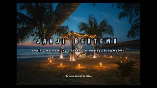 JANJI BERTEMU | Lopix x Pache Nicky x Tebex x Aron Mky x Bang Melvin | Official Audio