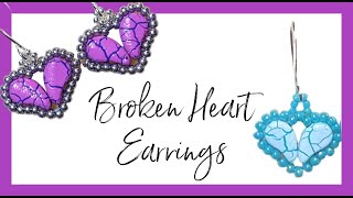 Broken Heart Earrings -Jewelry Making