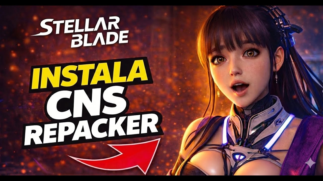 Cómo INSTALAR CNS Repacker en 2026 para Stellar Blade 2026 | Guía Paso a Paso PC mod