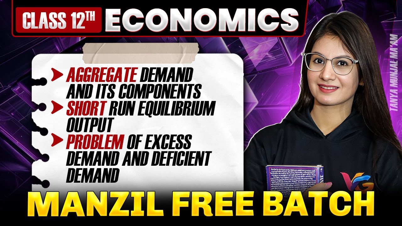 Aggregate Demand & Its Components | Class 12th Economics | Manzil Free Batch | Tanya Munjal  Ma'am