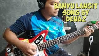 ( Cover Bass Amatiran ) ... Banyu Langit song By Denaz