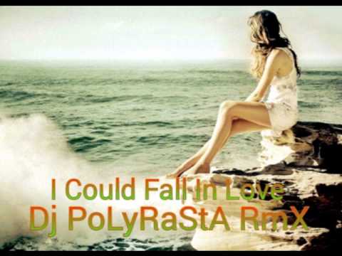 Dj PoLyRaStA RmX  -  I Could Fall In Love