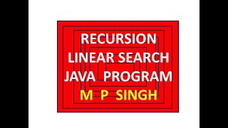 Recursion Linear Search ISC ( Standard XI and XII )  Lesson 56