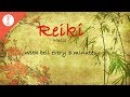 Reiki Meditation, Energy Balancing, With Bell Every 3 Minutes, Self-Healing, Nature Sounds