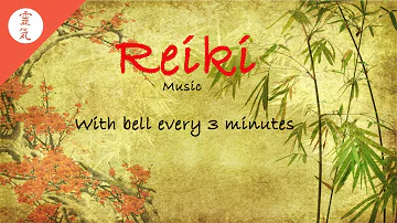 Reiki Meditation, Energy Balancing, With Bell Every 3 Minutes, Self-Healing, Nature Sounds