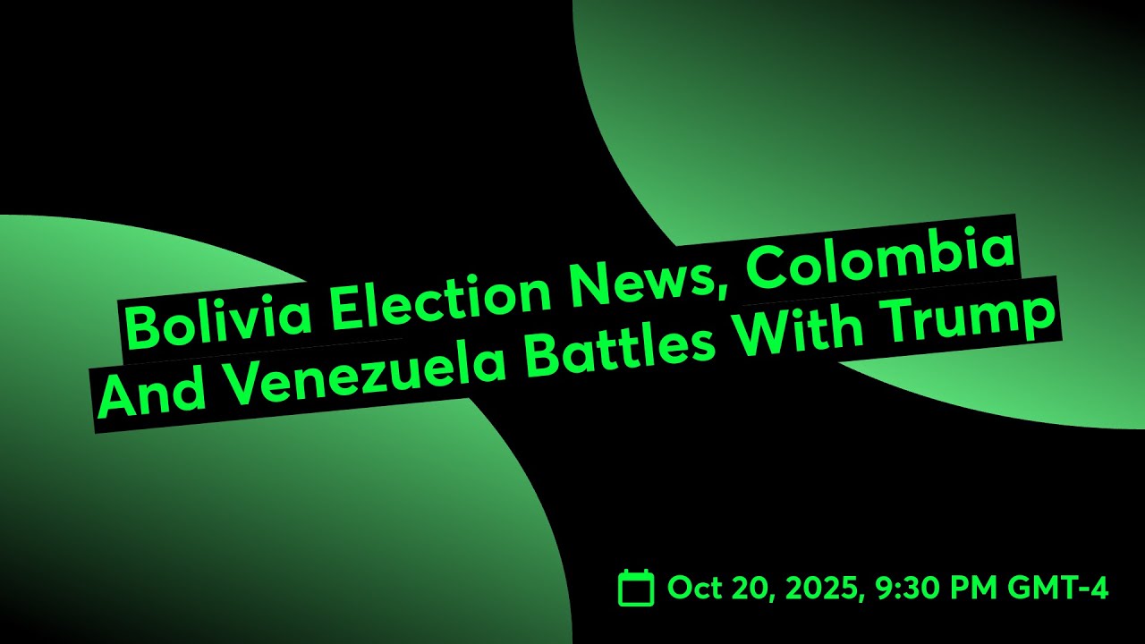 Bolivia Election News, Colombia And Venezuela Battles With Trump