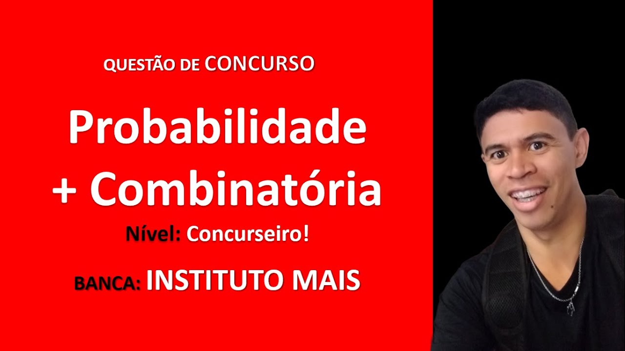 Probabilidade Q13 Matemática Instituto Mais #IMAIS 2016 Analista Técnico Legislativo