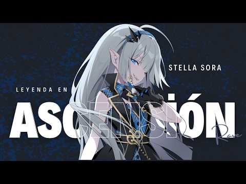 Leyenda en Ascensión - Stella Sora Rave ✨