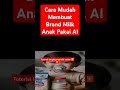Cara Mudah Membuat Brand Milk Anak Pakai AI #tutorial #baby #brand