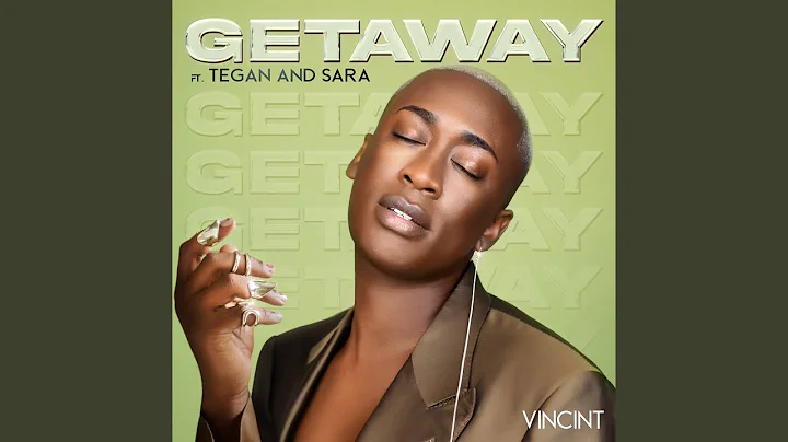 Getaway (feat. Tegan and Sara)