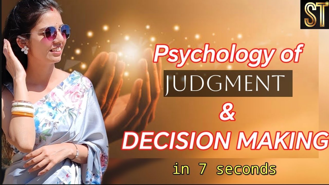 The Psychology of Judgment & Decision-Making (In 7 Seconds) 